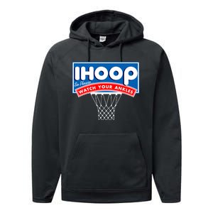 Ihoop I Hoop So Please Watch Your Ankles Classic Logo Performance Fleece Hoodie