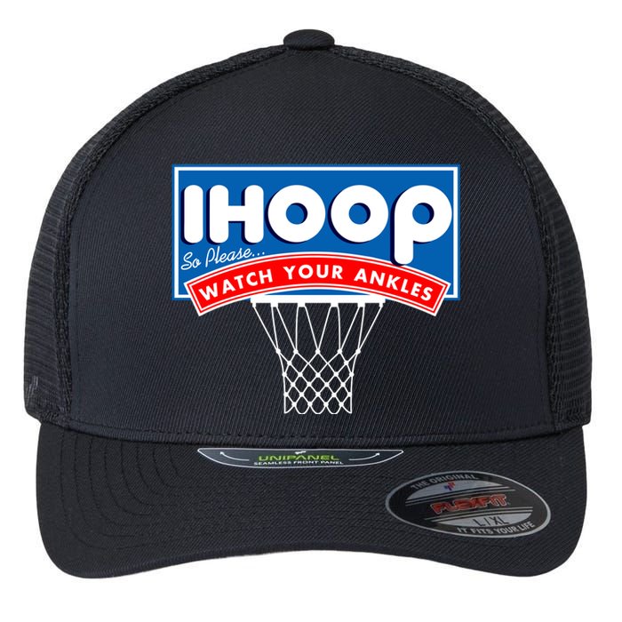 Ihoop I Hoop So Please Watch Your Ankles Classic Logo Flexfit Unipanel Trucker Cap