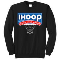 Ihoop I Hoop So Please Watch Your Ankles Classic Logo Sweatshirt