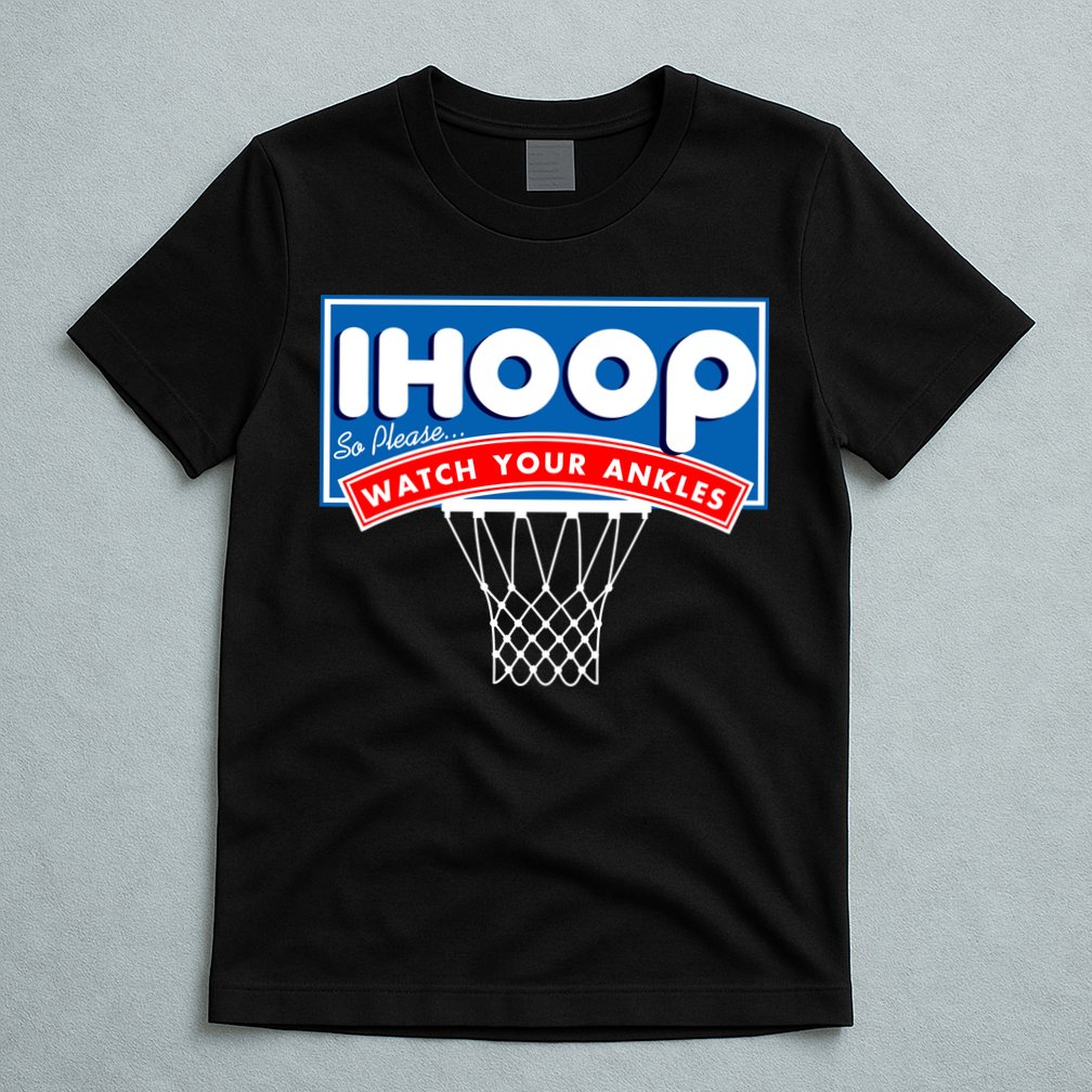 Ihoop I Hoop So Please Watch Your Ankles Classic Logo T-Shirt