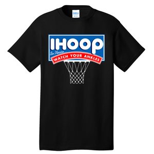 Ihoop I Hoop So Please Watch Your Ankles Classic Logo Tall T-Shirt