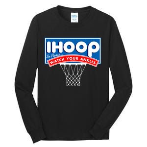 Ihoop I Hoop So Please Watch Your Ankles Classic Logo Tall Long Sleeve T-Shirt