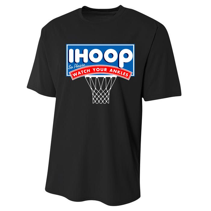 Ihoop I Hoop So Please Watch Your Ankles Classic Logo Performance Sprint T-Shirt