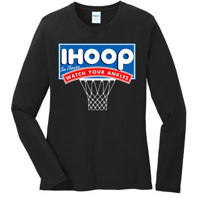 Ihoop I Hoop So Please Watch Your Ankles Classic Logo Ladies Long Sleeve Shirt