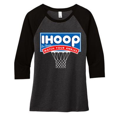 Ihoop I Hoop So Please Watch Your Ankles Classic Logo Women's Tri-Blend 3/4-Sleeve Raglan Shirt