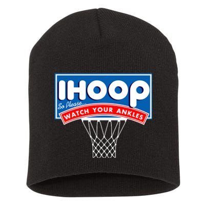 Ihoop I Hoop So Please Watch Your Ankles Classic Logo Short Acrylic Beanie