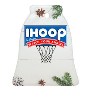 Ihoop I Hoop So Please Watch Your Ankles Classic Logo Ceramic Bell Ornament