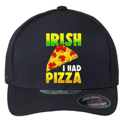 Irish I had Pizza Funny Saint Patricks Day Pizza Phrase Flexfit Unipanel Trucker Cap