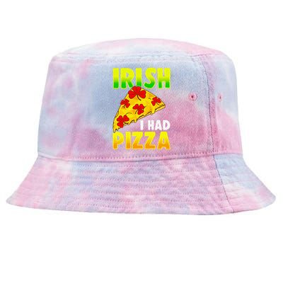 Irish I had Pizza Funny Saint Patricks Day Pizza Phrase Tie-Dyed Bucket Hat