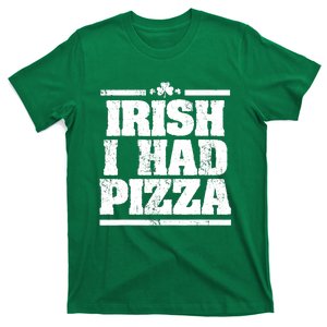 Irish I Had Another Pizza St St Patricks Day T-Shirt