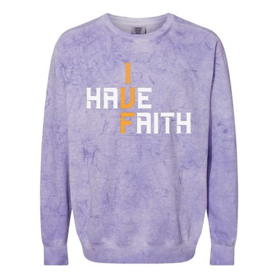 Ivf I Have Faith Ivf Mom Ivf Dad Transfer Day Colorblast Crewneck Sweatshirt