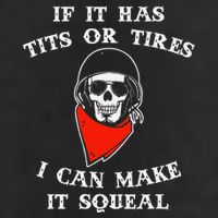 If It Has Tits Or Tires I Can Make It Squeal Funny 11oz C Handle Ceramic Mug