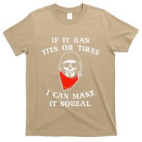 If It Has Tits Or Tires I Can Make It Squeal Funny T-Shirt
