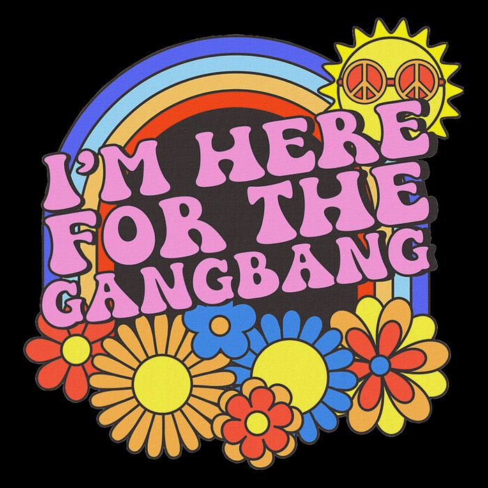 Inappropriate IM Here For The Gangbang Embarassing Adult T-Shirt