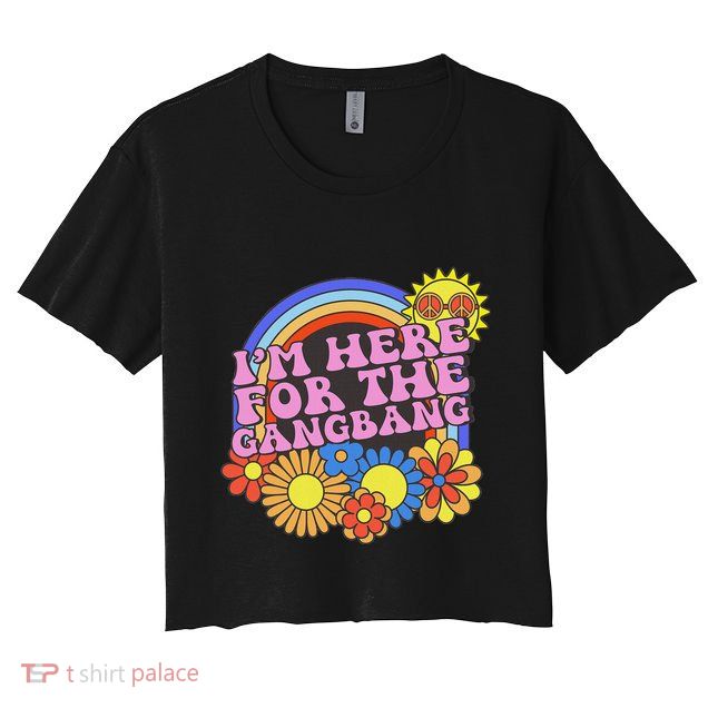 Inappropriate IM Here For The Gangbang Embarassing Adult Crop Top