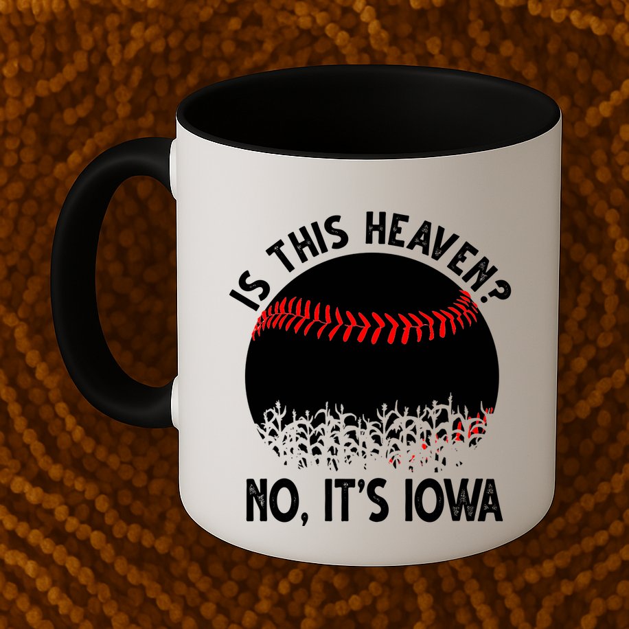 Is It Heaven No It's Iowa Baseball Lover Mug