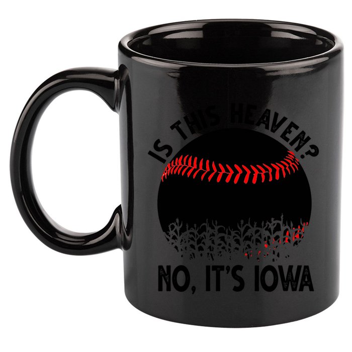 Is It Heaven No It's Iowa Baseball Lover 11oz C Handle Ceramic Mug