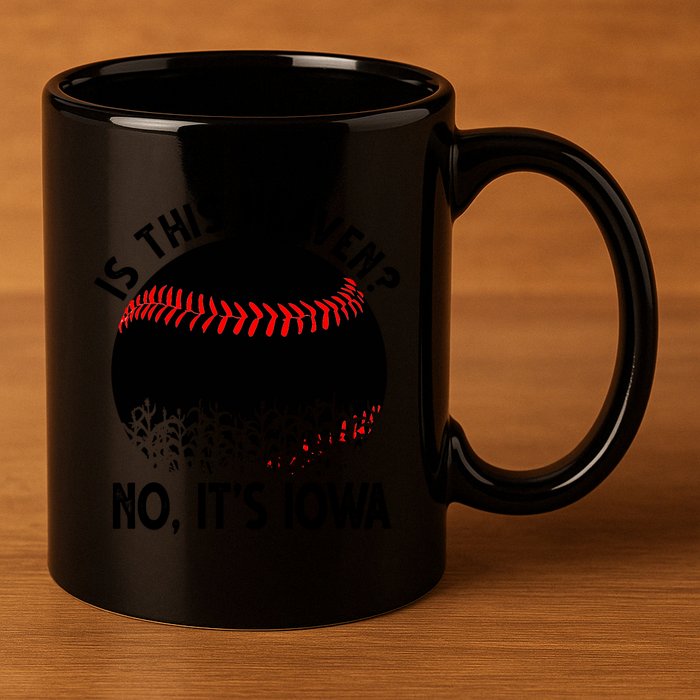 Is It Heaven No It's Iowa Baseball Lover 11oz C Handle Ceramic Mug