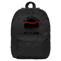 Is It Heaven No It's Iowa Baseball Lover 16 in Basic Backpack
