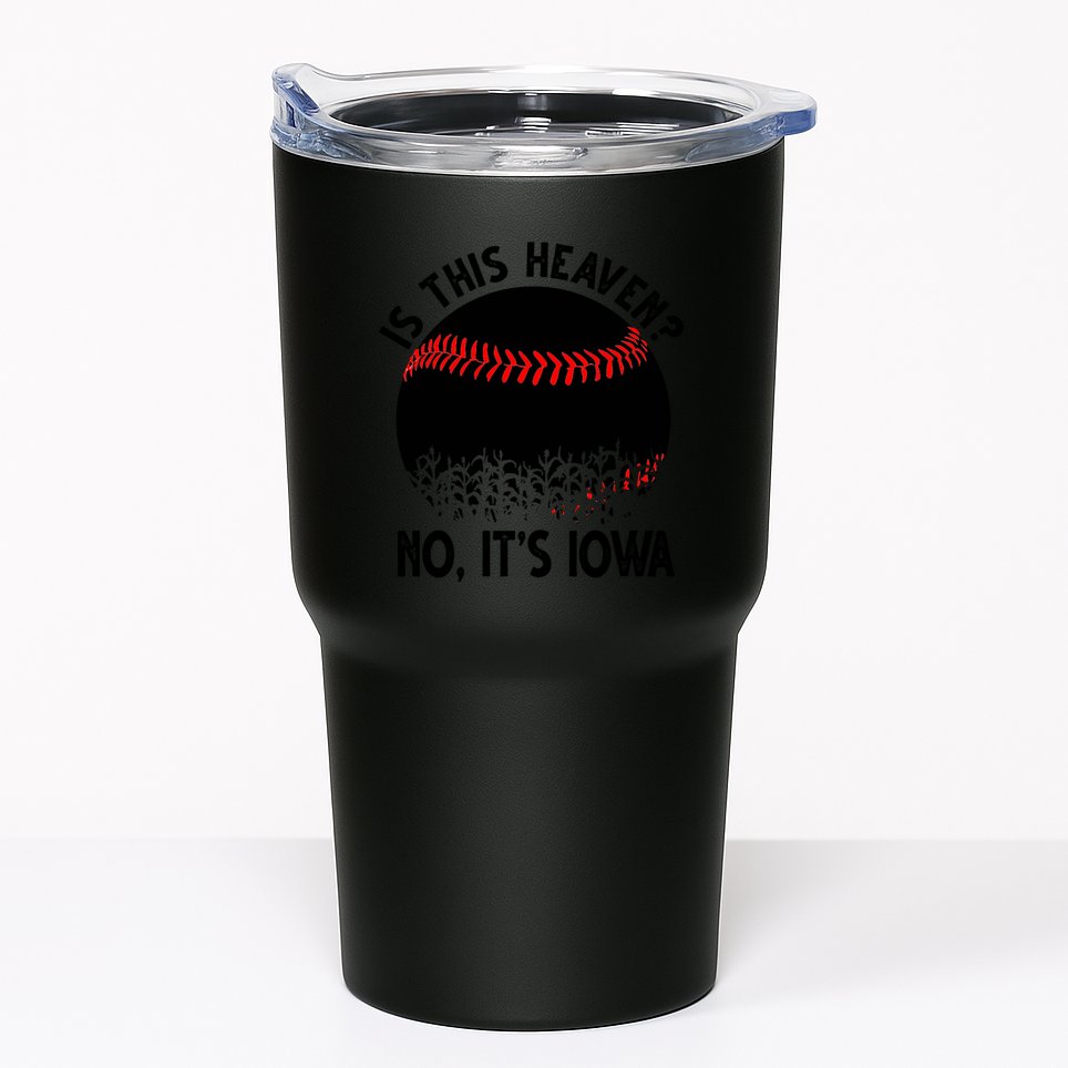 Is It Heaven No It's Iowa Baseball Lover Tumbler