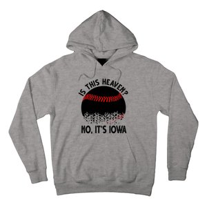 Is It Heaven No It's Iowa Baseball Lover Hoodie