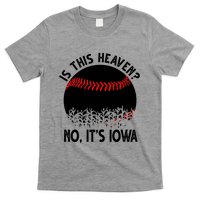 Is It Heaven No It's Iowa Baseball Lover T-Shirt