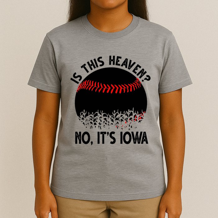 Is It Heaven No It's Iowa Baseball Lover T-Shirt