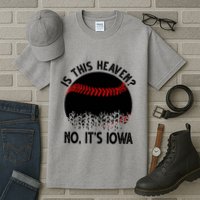 Is It Heaven No It's Iowa Baseball Lover Tall T-Shirt