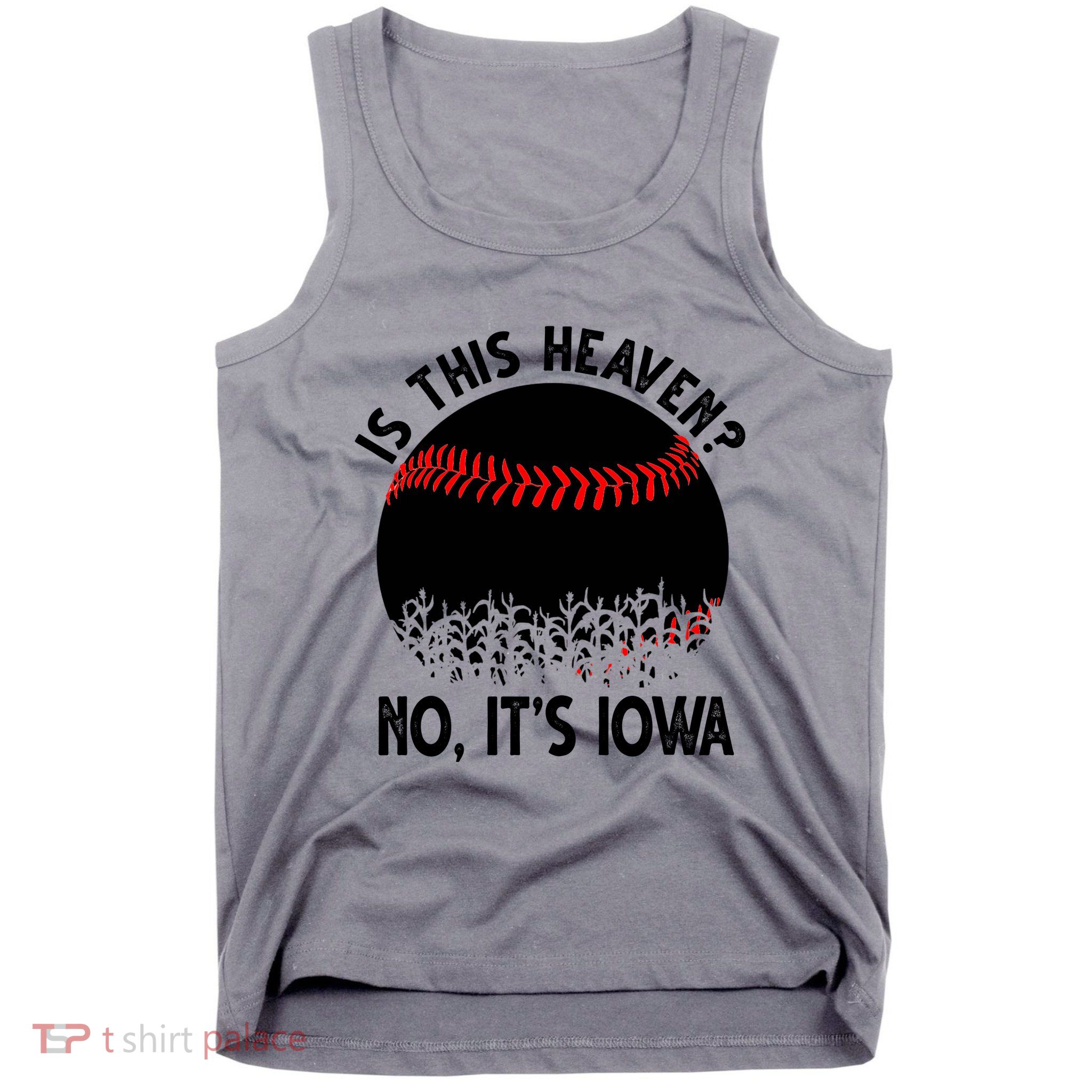 Is It Heaven No It's Iowa Baseball Lover Tank Top