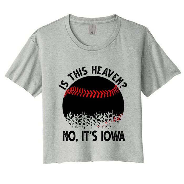 Is It Heaven No It's Iowa Baseball Lover Women's Crop Top Tee