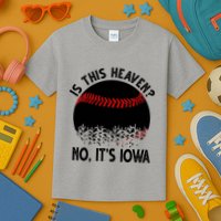 Is It Heaven No It's Iowa Baseball Lover Kids T-Shirt