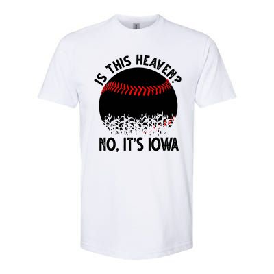 Is It Heaven No It's Iowa Baseball Lover Softstyle® CVC T-Shirt