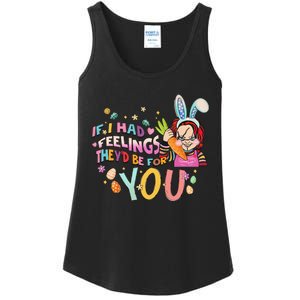 If I Had Feelings They'd Be For You Easter Horror Easter Vibes Scary Ladies Essential Tank