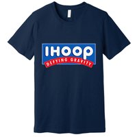 Ihoop I Hoop Defying Gravity Basketball & Basketballer Premium T-Shirt