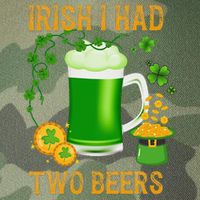 Irish I Had Two Beers St PatrickS Day Shamrock Ireland Legacy Tie Dye Trucker Hat