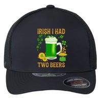 Irish I Had Two Beers St PatrickS Day Shamrock Ireland Flexfit Unipanel Trucker Cap
