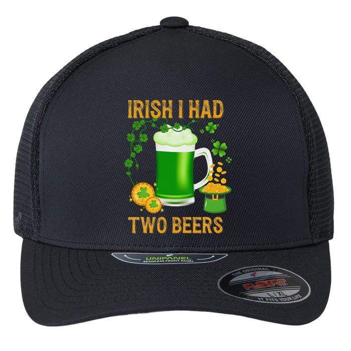 Irish I Had Two Beers St PatrickS Day Shamrock Ireland Flexfit Unipanel Trucker Cap