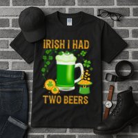 Irish I Had Two Beers St PatrickS Day Shamrock Ireland Tall T-Shirt