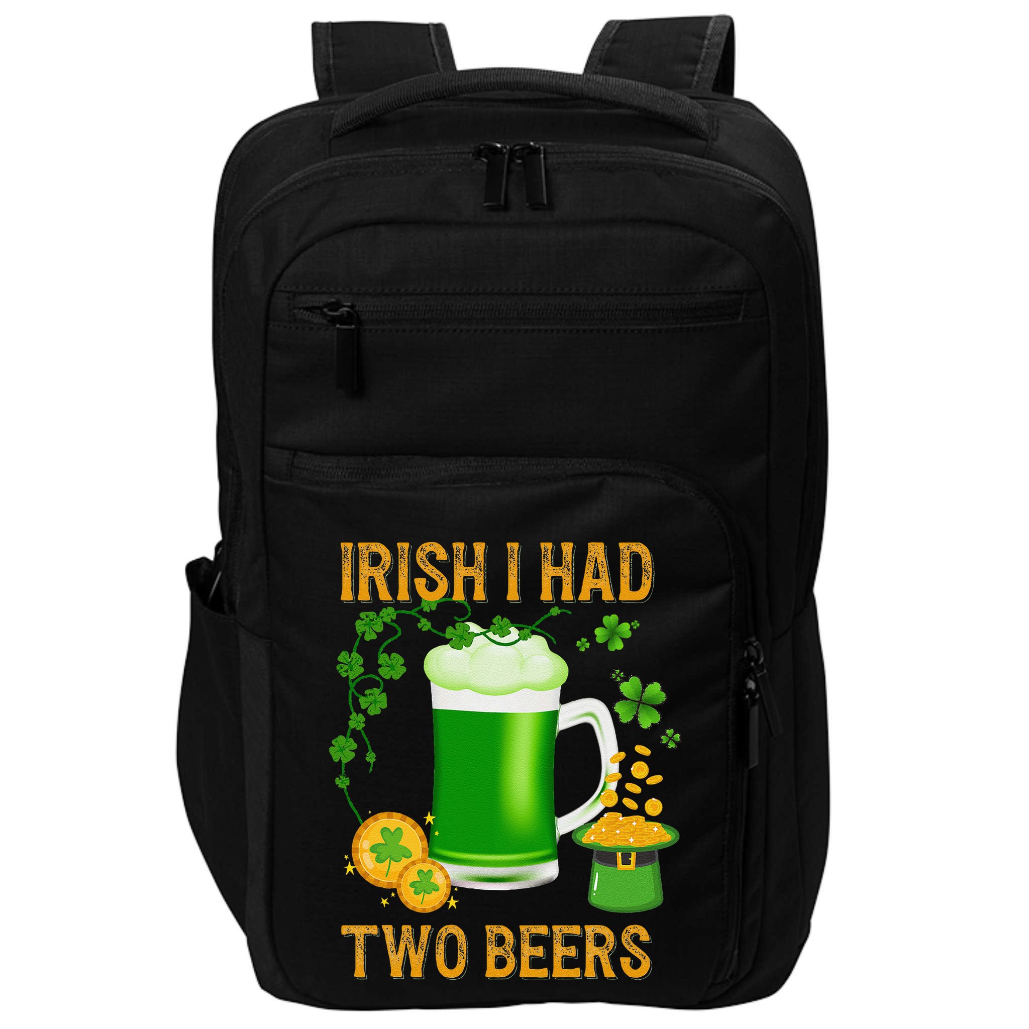 Irish I Had Two Beers St PatrickS Day Shamrock Ireland Impact Tech Backpack