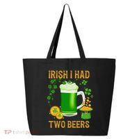 Irish I Had Two Beers St PatrickS Day Shamrock Ireland 25L Jumbo Tote