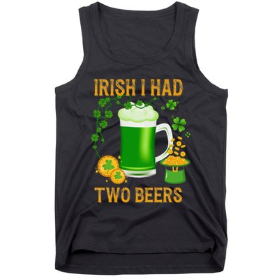 Irish I Had Two Beers St PatrickS Day Shamrock Ireland Tank Top