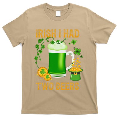 Irish I Had Two Beers St PatrickS Day Shamrock Ireland T-Shirt
