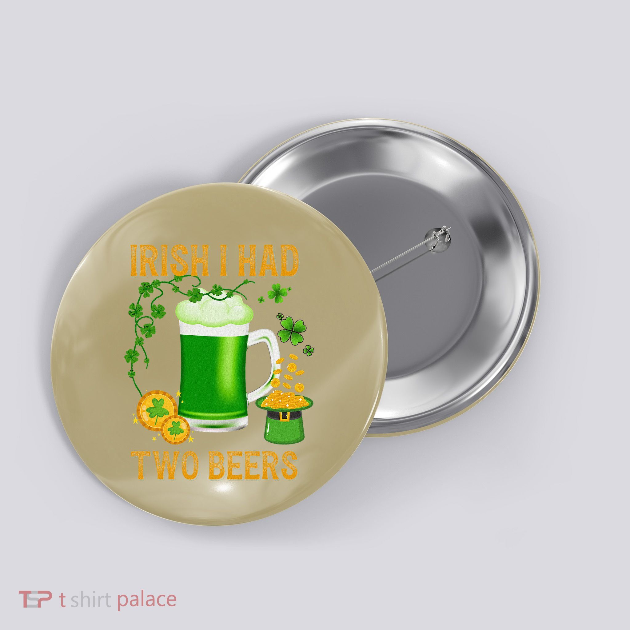Irish I Had Two Beers St PatrickS Day Shamrock Ireland Button