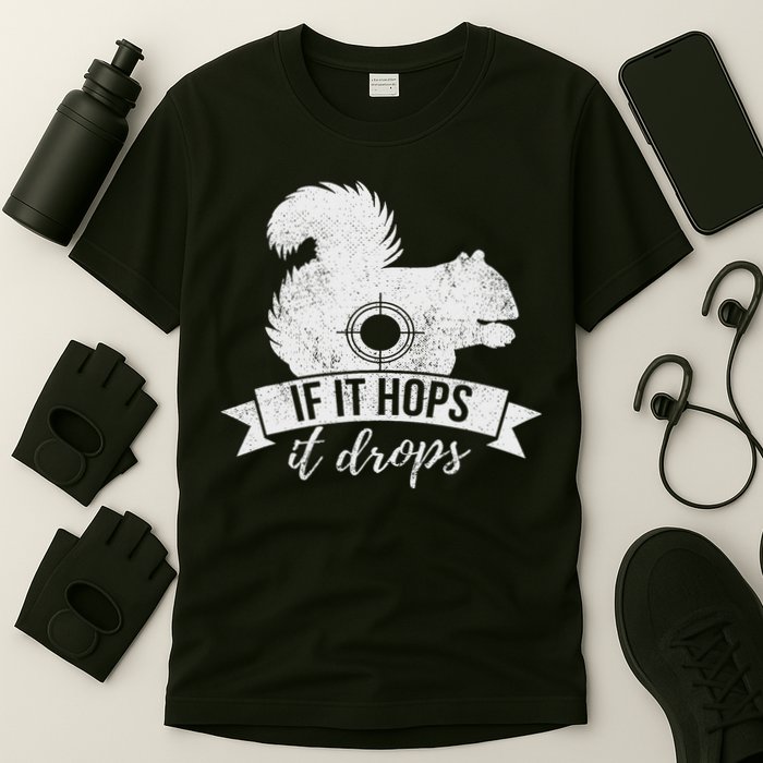 If It Hops It Drops Funny Squirrel Hunting T-Shirt