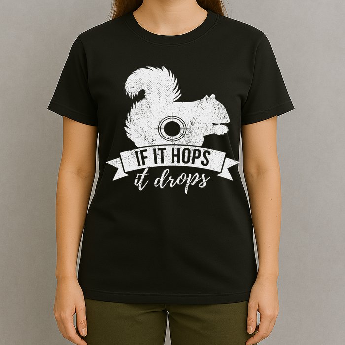 If It Hops It Drops Funny Squirrel Hunting T-Shirt