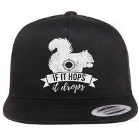 If It Hops It Drops Funny Squirrel Hunting Flat Bill Trucker Hat