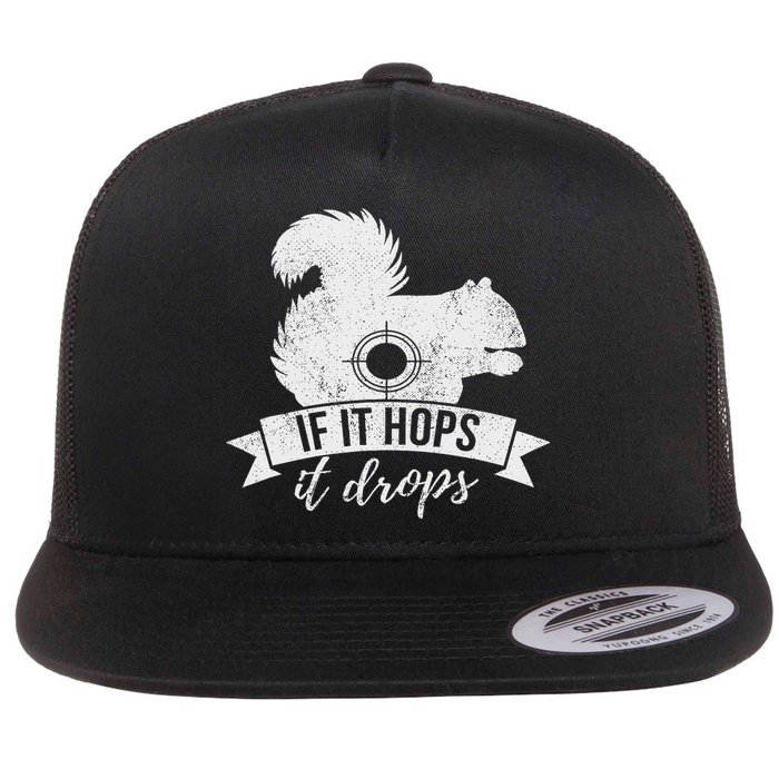 If It Hops It Drops Funny Squirrel Hunting Flat Bill Trucker Hat