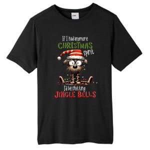 If I Had Anymore Xmas Spirit ID Be Shitting Jingle Bell Dog Gift Tall Fusion ChromaSoft Performance T-Shirt