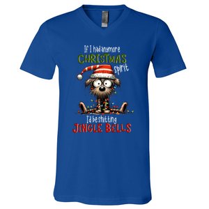 If I Had Anymore Xmas Spirit ID Be Shitting Jingle Bell Dog Gift V-Neck T-Shirt