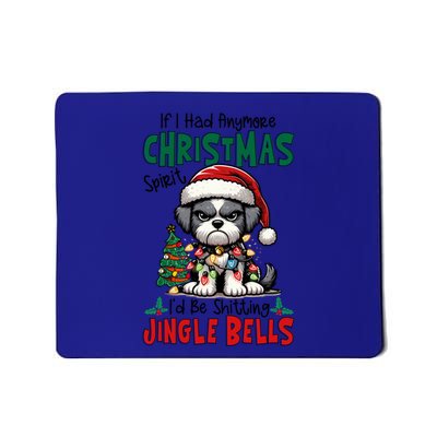 If I Had Anymore Xmas Spirit ID Be Shitting Jingle Bells Gift Mousepad
